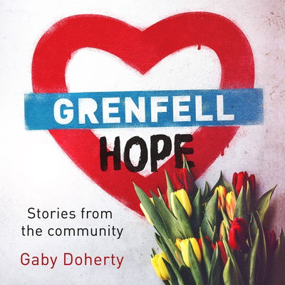 Cover for Gaby Doherty · Grenfell Hope: Stories from the community (Äänikirja (MP3)) [Unabridged edition]