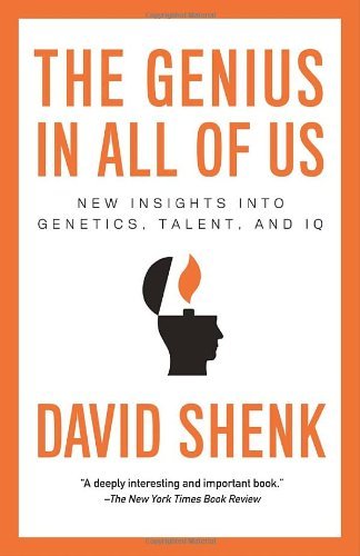 Cover for David Shenk · The Genius in All of Us: New Insights into Genetics, Talent, and Iq (Paperback Book) [Reprint edition] (2011)