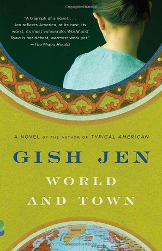 Gish Jen · World and Town (Vintage Contemporaries) (Paperback Book) [Reprint edition] (2011)