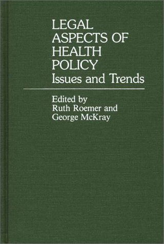Cover for George Mckray · Legal Aspects of Health Policy: Issues and Trends (Hardcover Book) (1980)