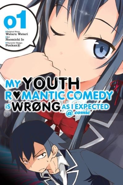 Cover for Wataru Watari · My Youth Romantic Comedy Is Wrong, As I Expected @ comic, Vol. 1 (manga) (Paperback Book) (2016)