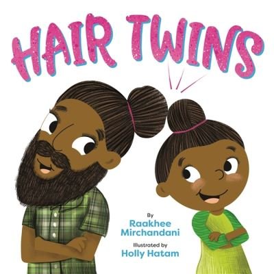 Cover for Raakhee Mirchandani · Hair Twins (Hardcover Book) (2021)