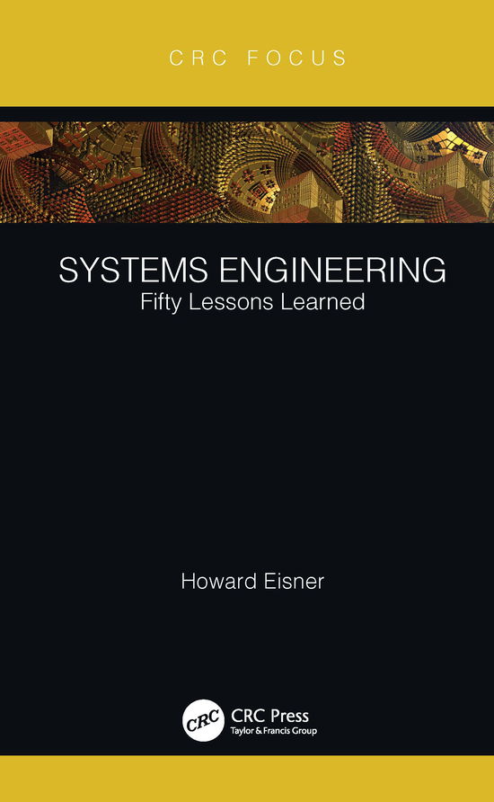 Cover for Eisner, Howard (Professor Emeritus, The George Washington University, DC) · Systems Engineering: Fifty Lessons Learned (Paperback Book) (2022)