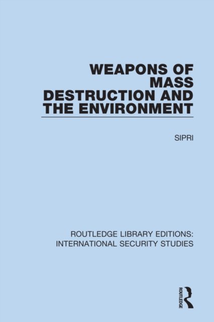 Cover for Sipri · Weapons of Mass Destruction and the Environment - Routledge Library Editions: International Security Studies (Paperback Bog) (2022)