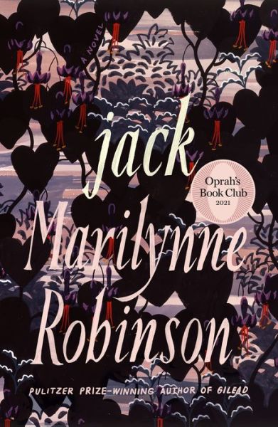 Cover for Marilynne Robinson · Jack (Oprah's Book Club): A Novel (Inbunden Bok) (2020)