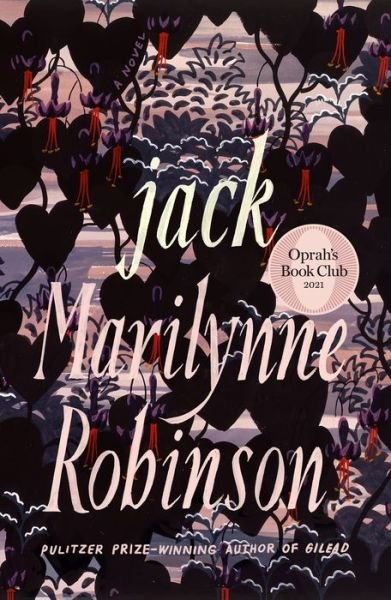 Jack A Novel - Marilynne Robinson - Bøger - Farrar, Straus and Giroux - 9780374279301 - September 29, 2020