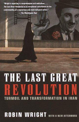 Cover for Robin Wright · The Last Great Revolution: Turmoil and Transformation in Iran (Taschenbuch) (2001)