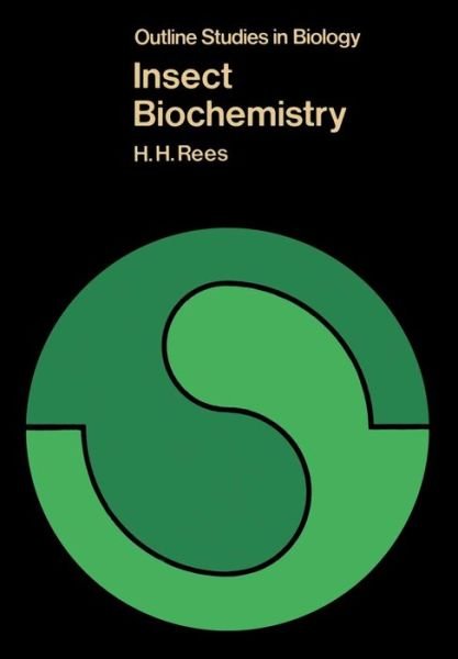 Cover for H. H. Rees · Insect Biochemistry - Outline Studies in Biology (Taschenbuch) [1977 edition] (1977)