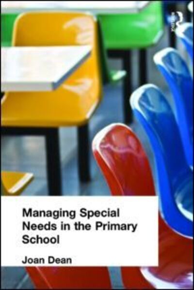 Cover for Dean, Joan (OBE, UK) · Managing Special Needs in the Primary School (Taschenbuch) (1995)