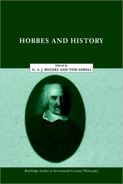 Cover for G a J Rogers · Hobbes and History - Routledge Studies in Seventeenth-Century Philosophy (Paperback Book) (2006)