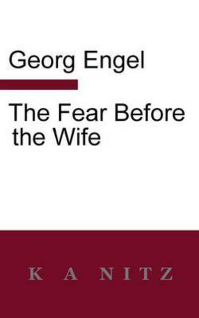 Cover for Georg Julius Leopold Engel · The Fear Before the Wife (Paperback Book) (2014)