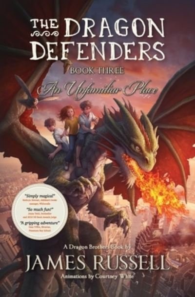Cover for James Russell · The Dragon Defenders - Book Three: An Unfamiliar Place - The Dragon Defenders series (Paperback Bog) (2021)