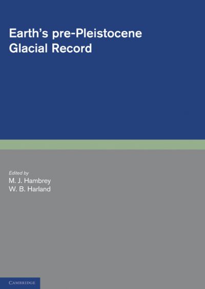 Cover for Hambrey M J · Earth's Pre-Pleistocene Glacial Record - Cambridge Earth Science Series (Paperback Book) (2011)