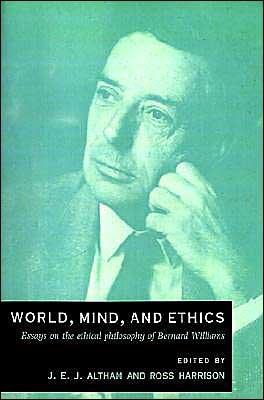 Cover for J E Altham · World, Mind, and Ethics: Essays on the Ethical Philosophy of Bernard Williams (Paperback Bog) (1995)