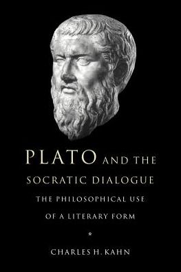 Cover for Kahn, Charles H. (University of Pennsylvania) · Plato and the Socratic Dialogue: The Philosophical Use of a Literary Form (Paperback Book) (1998)