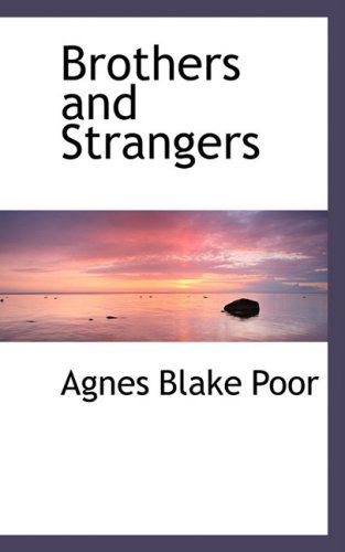 Cover for Agnes Blake Poor · Brothers and Strangers (Paperback Book) (2008)