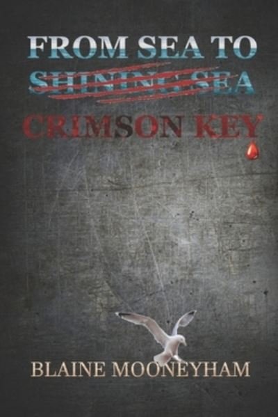 Cover for Blaine Mooneyham · From Sea to Crimson Key (Pocketbok) (2020)
