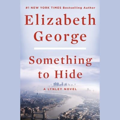 Cover for Elizabeth George · Something to Hide: A Lynley Novel - A Lynley Novel (Audiobook (CD)) (2022)