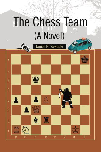 Cover for James H Sawaski · The Chess Team (A Novel) (Paperback Book) (2005)