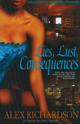 Cover for Alex Richardson · Lies, Lust, Consequences (Paperback Book) (2008)