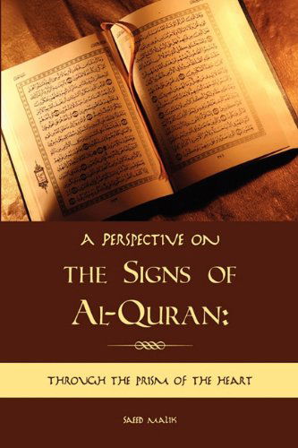 Cover for Saeed Malik · A Perspective on the Signs of Al-quran: Through the Prism of the Heart (Paperback Book) (2010)