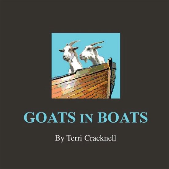 Cover for Terri Cracknell · Goats in Boats (Paperback Bog) (2014)