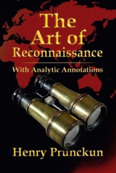 The Art of Reconnaissance - Henry Prunckun - Książki - Bibliologica Press - 9780648509301 - 21 czerwca 2019