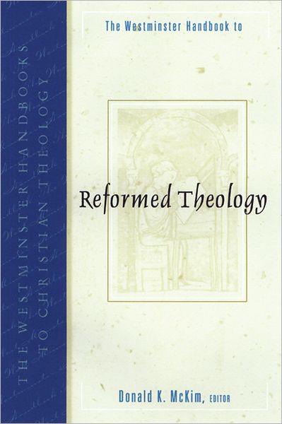 Cover for Donald K Mckim · The Westminster Handbook to Reformed Theology (Paperback Book) (2001)