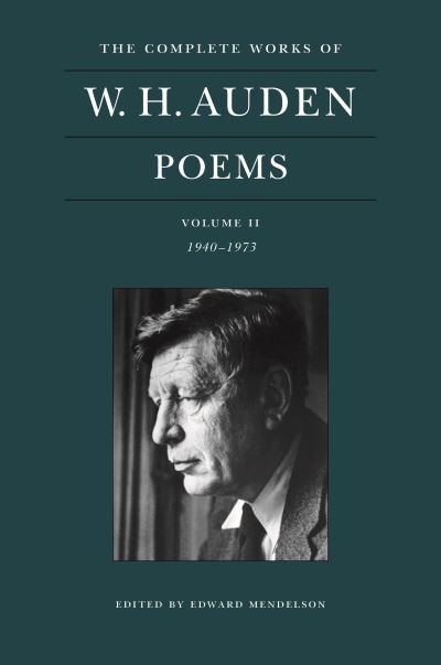 Cover for W. H. Auden · The Complete Works of W. H. Auden: Poems, Volume II: 1940–1973 - The Complete Works of W. H. Auden (Inbunden Bok) (2022)