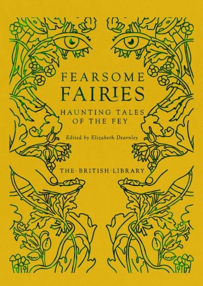 Cover for Dearnley, E (Ed) · Fearsome Fairies: Haunting Tales of the Fae (Hardcover bog) (2021)