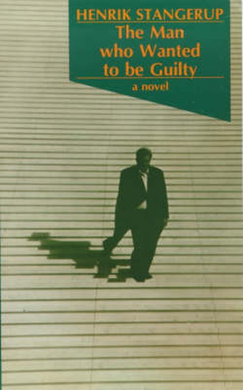 Cover for Henrik Stangerup · The man who Wanted to be Guilty (Heftet bok) (1991)