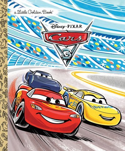 Cover for Victoria Saxon · Cars 3 Little Golden Book (Hardcover Book) (2017)