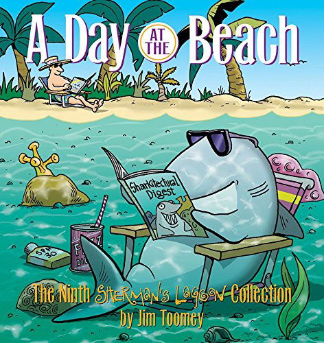 A Day at the Beach: the Ninth Sherman's Lagoon Collection (Sherman's Lagoon Collections) - Jim Toomey - Books - Andrews McMeel Publishing - 9780740751301 - April 1, 2005