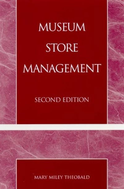 Cover for Mary Miley Theobald · Museum Store Management - American Association for State and Local History (Hardcover Book) [2nd edition] (2000)