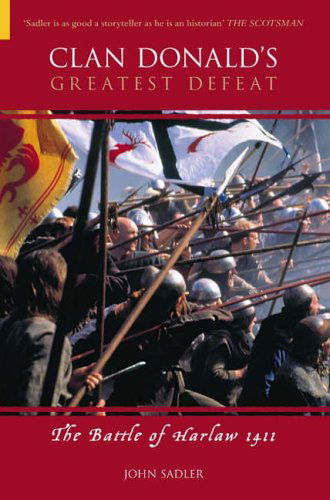 Cover for John Sadler · Clan Donald's Greatest Defeat: The Battle of Harlaw 1411 (Paperback Book) [Revised edition] (2002)