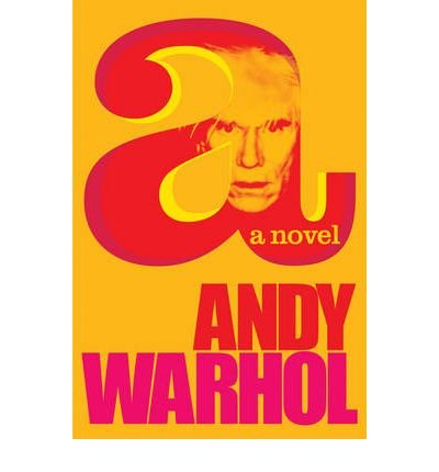 Cover for Andy Warhol · A: A Novel (Paperback Book) (2009)