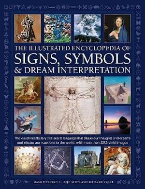 Cover for Mark O'Connell · Signs, Symbols &amp; Dream Interpretation, The Illustrated Encyclopedia of: The visual vocabulary and secret language that shape our thoughts and dreams and dictate our reactions to the world, with more than 2200 vivid images (Gebundenes Buch) [2 Adapted edition] (2022)