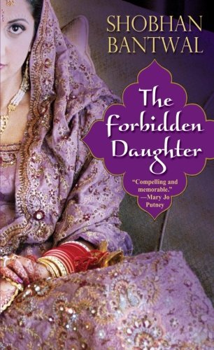 Cover for Shobhan Bantwal · The Forbidden Daughter (Paperback Book) (2008)