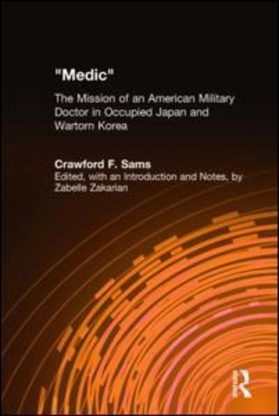 Cover for Crawford F. Sams · Medic: The Mission of an American Military Doctor in Occupied Japan and Wartorn Korea (Innbunden bok) (1997)