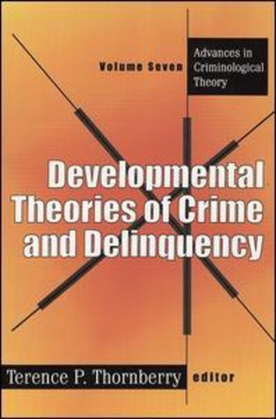 Cover for Terence P Thornberry · Developmental Theories of Crime and Delinquency - Advances in Criminological Theory (Paperback Book) (2004)