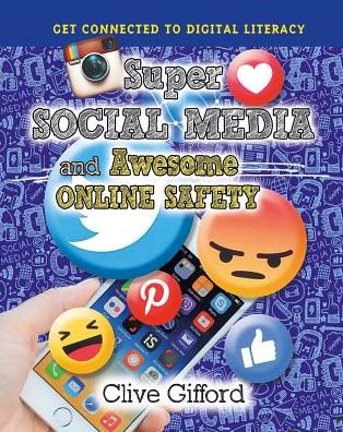 Cover for Clive Gifford · Super social media and awesome online safety (Buch) (2017)