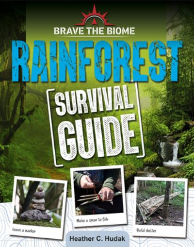 Cover for Heather C. Hudak · Rainforest Survival Guide (Book) (2020)