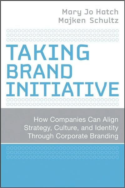 Cover for Mary Jo Hatch · Taking Brand Initiative: How Companies Can Align Strategy, Culture, and Identity Through Corporate Branding (Hardcover Book) (2008)