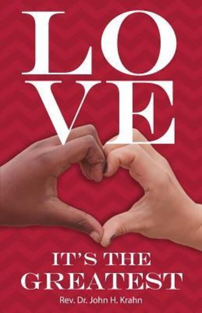 Love- It's the Greatest - John Krahn - Books - CSS Publishing - 9780788029301 - April 4, 2019