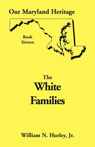 Cover for W N Hurley · Our Maryland Heritage, Book 16: White Families - Our Maryland Heritage (Paperback Book) (2013)