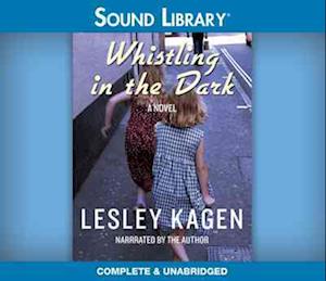 Cover for Lesley Kagen · Whistling in the Dark Lib/E (CD) (2011)