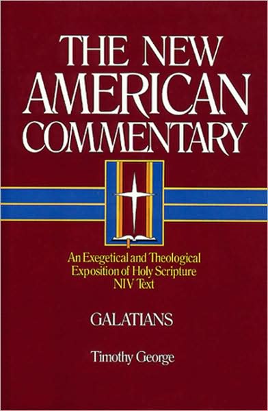 Cover for Timothy George · Galatians: An Exegetical and Theological Exposition of Holy Scripture (Hardcover Book) (1994)