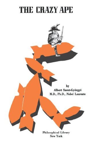 The Crazy Ape - Albert Szent-Gyorgyi - Livres - Philosophical Library - 9780806529301 - 1970