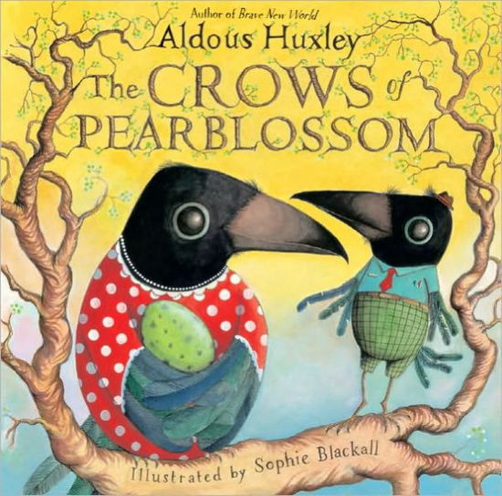 Cover for Aldous Huxley · The Crows of Pearblossom (Hardcover bog) (2011)