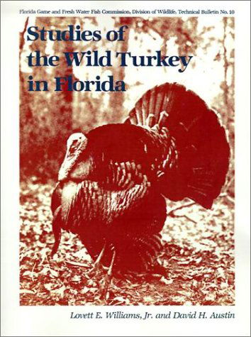 Cover for Williams, Lovett E, Jr · Studies Of The World Turkey In Florida (Paperback Book) [First Soft Cover edition] (2001)